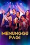 Nonton Film Menunggu Pagi (2018) Nonton Film Menunggu Pagi (2018)