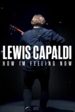 Nonton Film Lewis Capaldi: How I'm Feeling Now (2023) Nonton Film Lewis Capaldi: How I'm Feeling Now (2023)