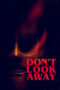 Don't Look Away (2023) Don't Look Away (2023)