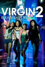 Virgin 2: Bukan Film Porno (2009) Virgin 2: Bukan Film Porno (2009)