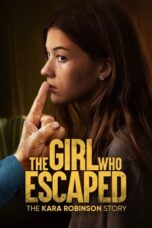 Nonton FilmThe Girl Who Escaped: The Kara Robinson Story (2023) Nonton FilmThe Girl Who Escaped: The Kara Robinson Story (2023)
