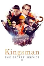 Kingsman: The Secret Service (2014) Kingsman: The Secret Service (2014)