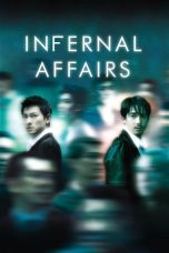 Nonton Film Infernal Affairs (2002) Nonton Film Infernal Affairs (2002)