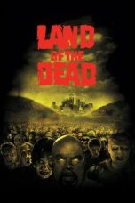 Nonton Film Land of the Dead (2005) Nonton Film Land of the Dead (2005)