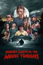 Nonton Film Nobody Sleeps in the Woods Tonight (2020) Nonton Film Nobody Sleeps in the Woods Tonight (2020)