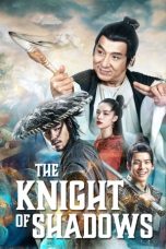 The Knight of Shadows: Between Yin and Yang (2019) The Knight of Shadows: Between Yin and Yang (2019)