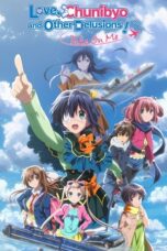 Chuunibyou demo Koi ga Shitai! Movie: Take On Me (Love, Chunibyo & Other Delusions! Take On Me) (2018) Chuunibyou demo Koi ga Shitai! Movie: Take On Me (Love, Chunibyo & Other Delusions! Take On Me) (2018)