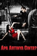 Apa Artinya Cinta? (2005) Apa Artinya Cinta? (2005)