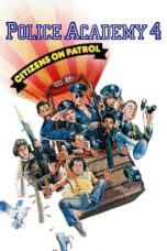Police Academy 4: Citizens on Patrol (1987) Police Academy 4: Citizens on Patrol (1987)