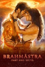 Brahmāstra Part One: Shiva (2022) Brahmāstra Part One: Shiva (2022)