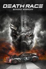 Death Race: Beyond Anarchy (2018) Death Race: Beyond Anarchy (2018)