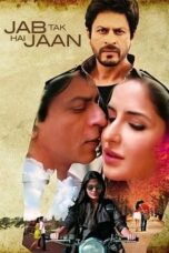 Jab Tak Hai Jaan (2012) Jab Tak Hai Jaan (2012)