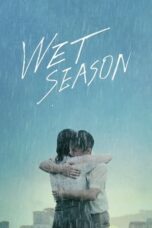 Nonton Film Wet Season (2019) Nonton Film Wet Season (2019)