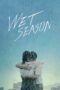 Nonton Film Wet Season (2019)