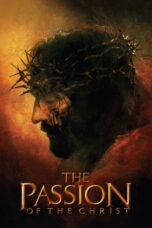 Nonton Film The Passion of the Christ (2004) Nonton Film The Passion of the Christ (2004)