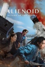 Nonton Film Alienoid: Return to the Future (2024) Nonton Film Alienoid: Return to the Future (2024)