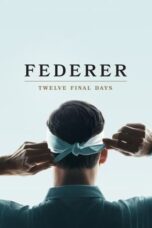 Nonton Film Federer: Twelve Final Days (2024) Nonton Film Federer: Twelve Final Days (2024)