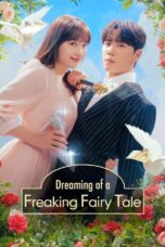Nonton Film Dreaming of a Freaking Fairy Tale (2024) Nonton Film Dreaming of a Freaking Fairy Tale (2024)