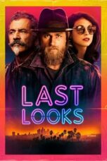 Nonton Film Last Looks (2022) Nonton Film Last Looks (2022)