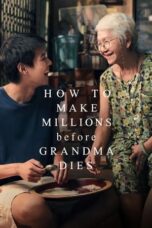 How to Make Millions Before Grandma Dies (2024) How to Make Millions Before Grandma Dies (2024)