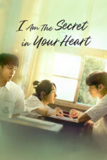 I am the Secret in Your Heart (2024) I am the Secret in Your Heart (2024)