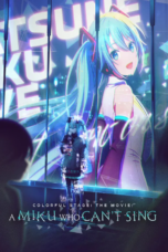 COLORFUL STAGE! The Movie: A Miku Who Can’t Sing (2025)