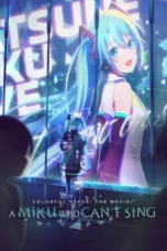 COLORFUL STAGE! The Movie: A Miku Who Can't Sing (2025) COLORFUL STAGE! The Movie: A Miku Who Can't Sing (2025)